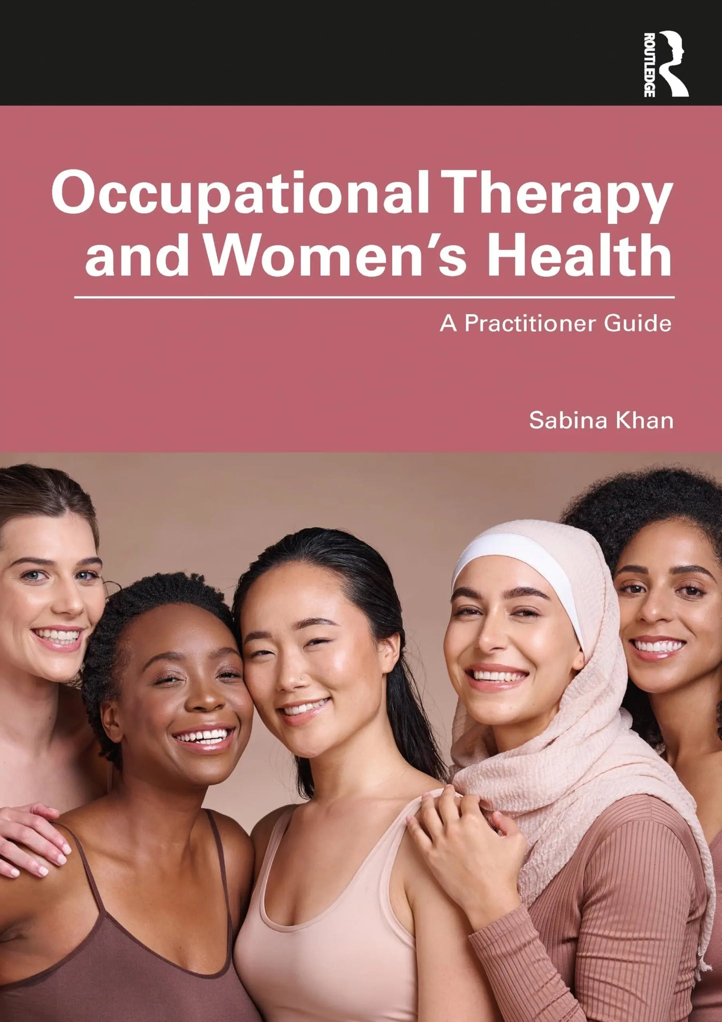 Occupational Therapy and Women's Health A Practitioner Guide by Sabina Khan – book cover