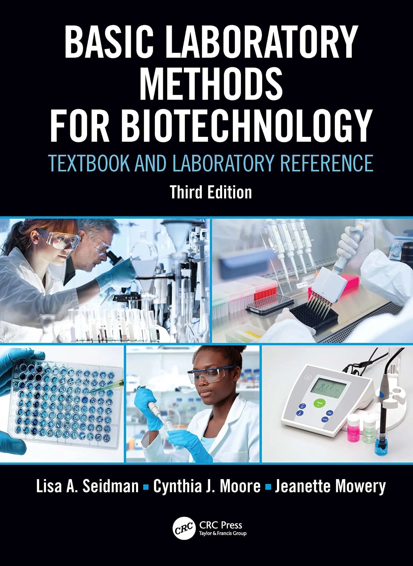 Basic Laboratory Methods for Biotechnology Textbook and Laboratory Reference by Lisa A. Seidman – book cover