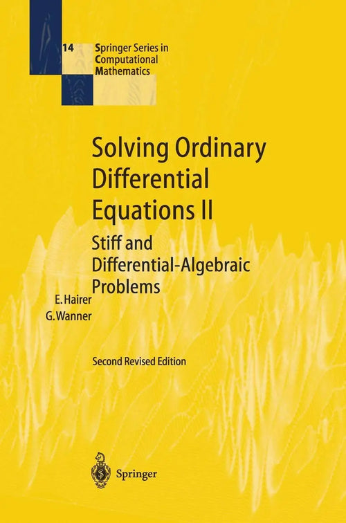 Solving Ordinary Differential Equations II Stiff and Differential-Algebraic Problems by Ernst Hairer