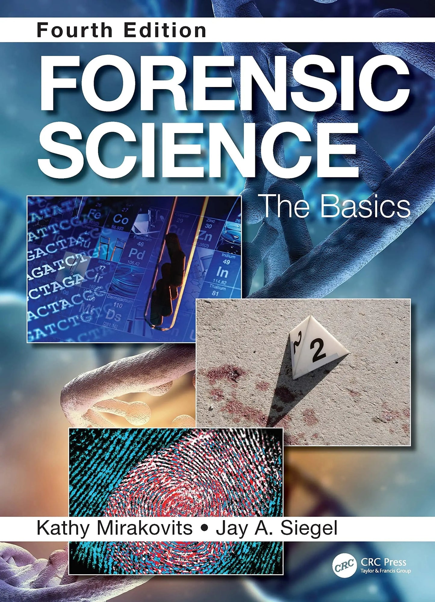 Forensic Science The Basics, Fourth Edition by Kathy Mirakovits – book cover