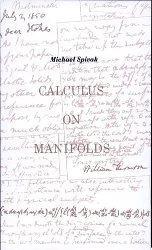 Calculus on Manifolds A Modern Approach to Classical Theorems of Advanced Calculus