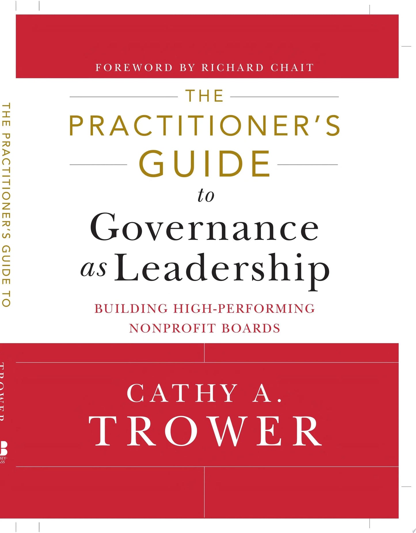 The Practitioner's Guide to Governance as Leadership Building High-Performing Nonprofit Boards by Cathy A. – book cover