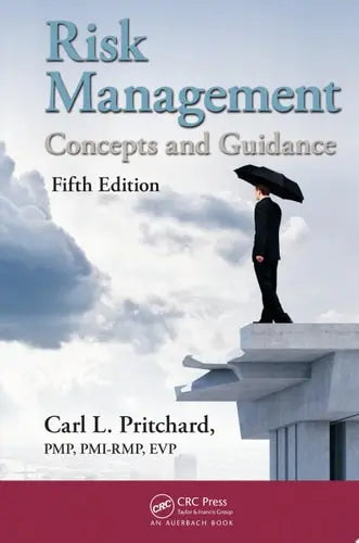 Risk Management Concepts and Guidance, Fifth Edition CRC Press