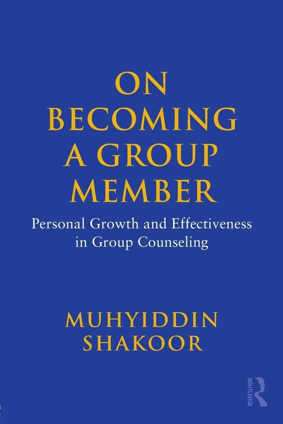 On Becoming a Group Member Personal Growth and Effectiveness in Group Counseling by Muhyiddin Shakoor – book cover