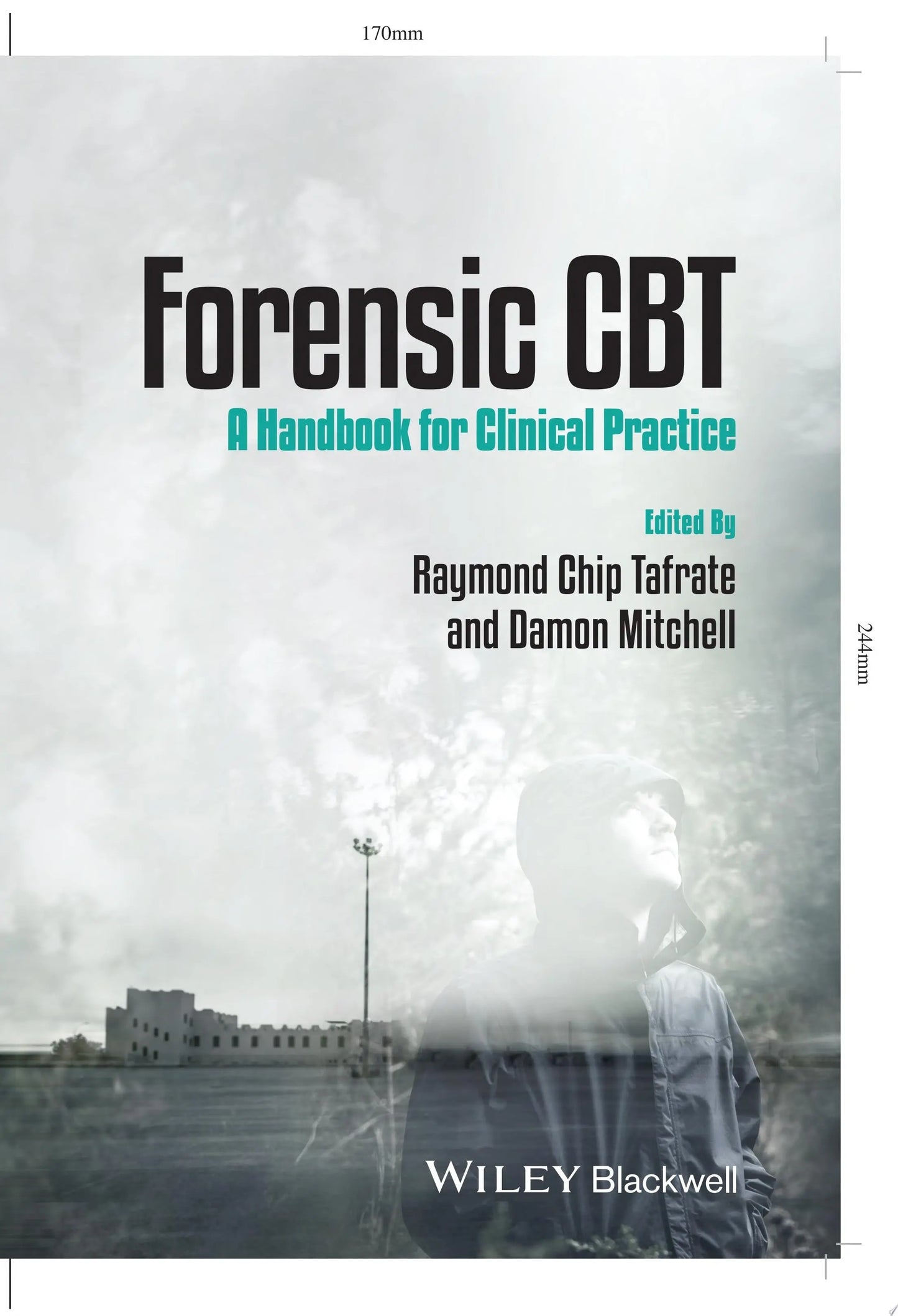 Forensic CBT A Handbook for Clinical Practice by Raymond Chip Tafrate – book cover