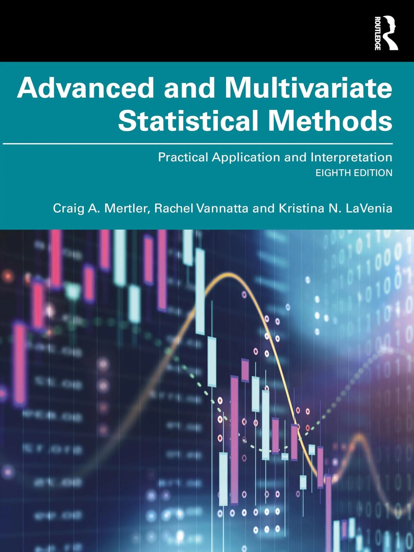 Advanced and Multivariate Statistical Methods Practical Application and Interpretation by Craig A. Mertler – book cover