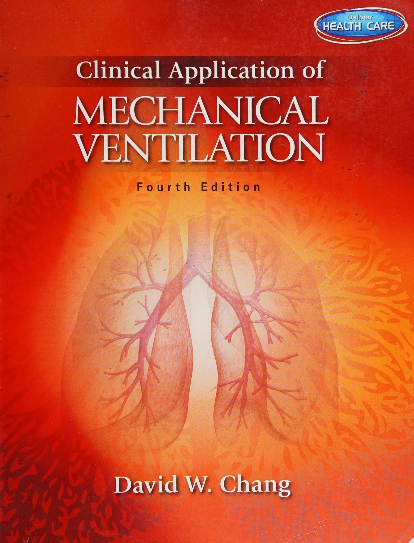 Clinical Application of Mechanical Ventilation by David W. Chang – book cover