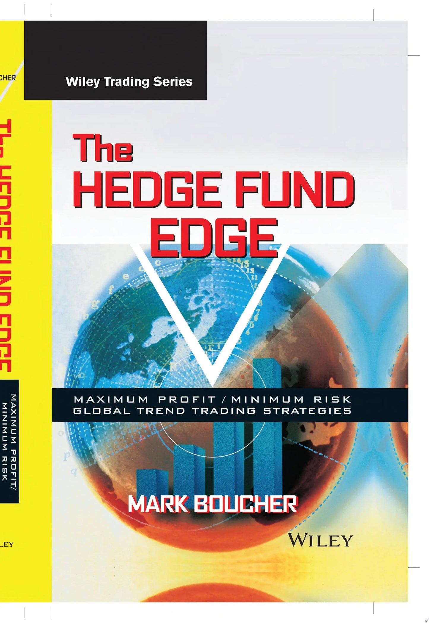 The Hedge Fund Edge Maximum Profit/Minimum Risk Global Trend Trading Strategies by Mark Boucher – book cover