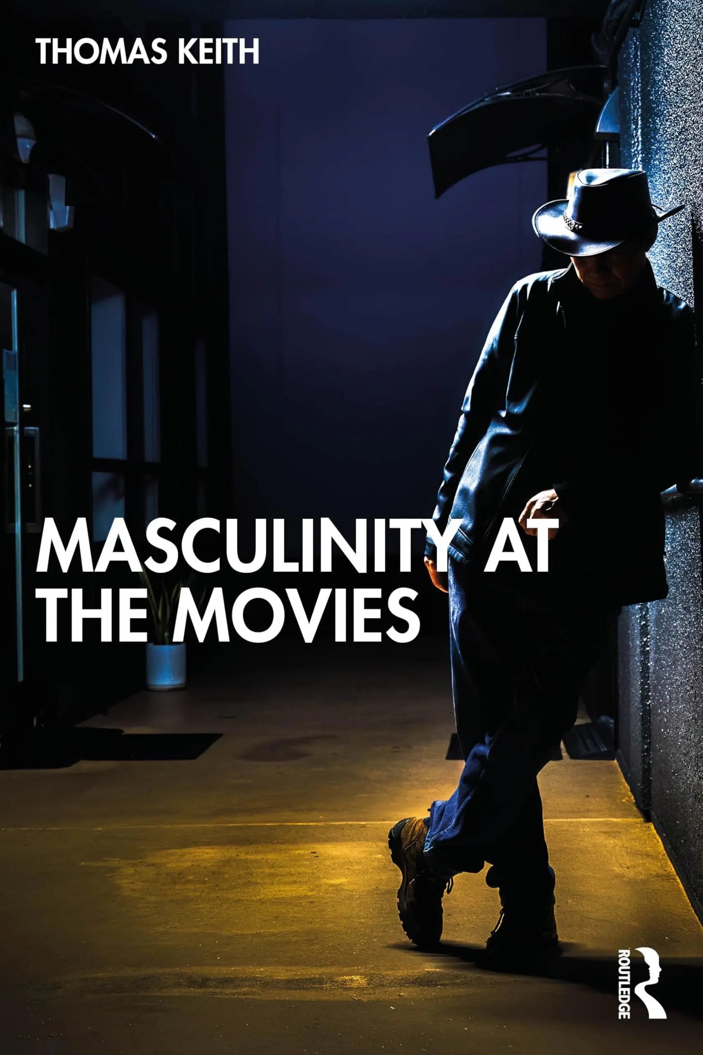 Masculinity at the Movies by Thomas Keith – book cover