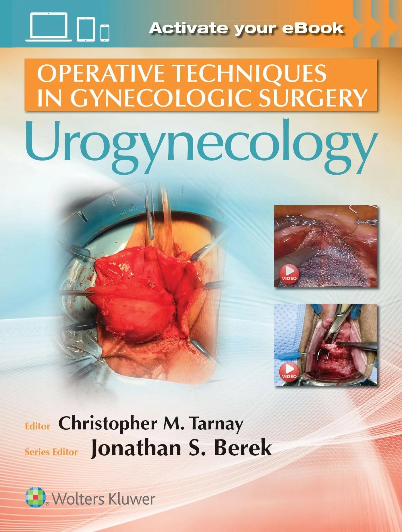Operative Techniques in Gynecologic Surgery Urogynecology by Christopher Tarnay – book cover