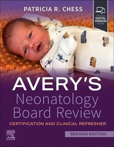 Avery's Neonatology Board Review Certification and Clinical Refresher