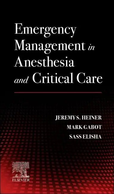 Emergency Management in Anesthesia and Critical Care by Jeremy S. Heiner – book cover