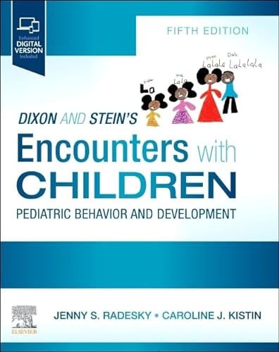 Dixon and Stein's Encounters with Children Pediatric Behavior and Development Elsevier
