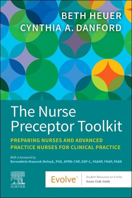 The Nurse Preceptor Toolkit Preparing Nurses and Advanced Practice Nurses for Clinical Practice Elsevier
