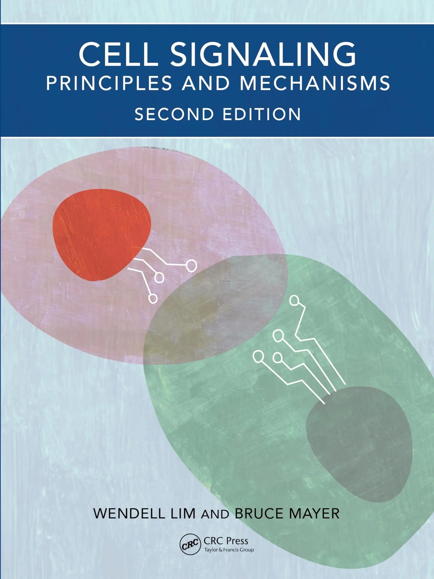 Cell Signaling Principles and Mechanisms by Wendell Lim – book cover
