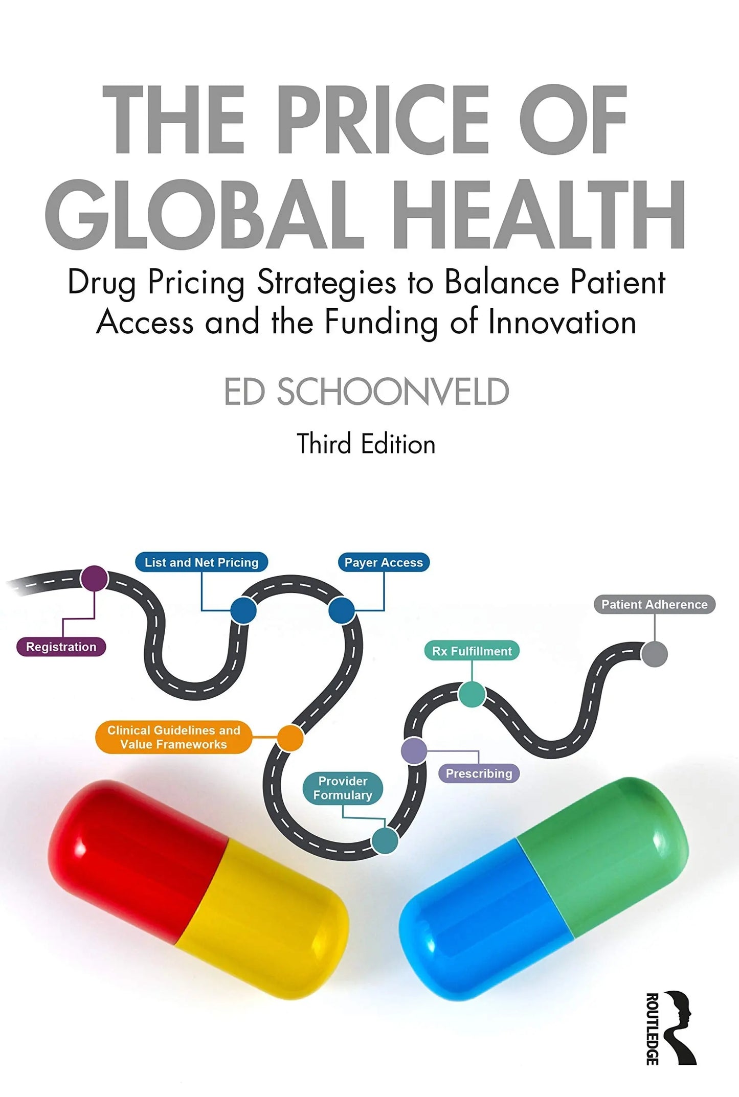 The Price of Global Health Drug Pricing Strategies to Balance Patient Access and the Funding of Innovation – book cover