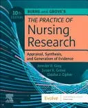 Burns and Grove's the Practice of Nursing Research Appraisal, Synthesis, and Generation of Evidence by – book cover