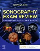 Sonography Exam Review: Physics, Abdomen, Obstetrics and Gynecology Mosby