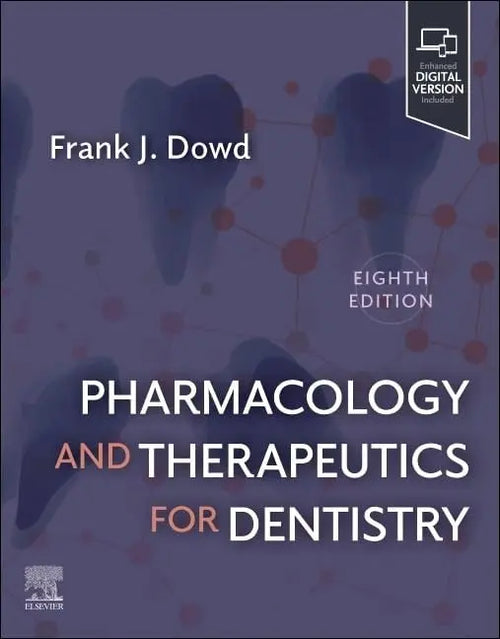 Pharmacology and Therapeutics for Dentistry by Frank J. Dowd