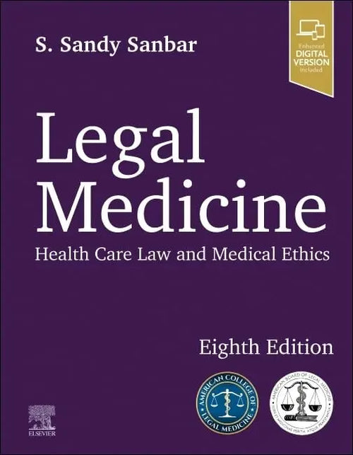 Legal Medicine Health Care Law and Medical Ethics by American College of Legal Medicine