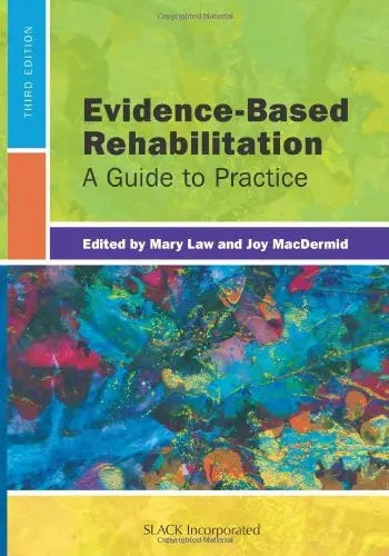 Evidence-based Rehabilitation A Guide to Practice Slack Incorporated