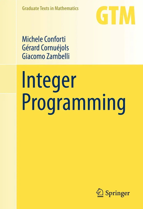 Integer Programming by Michele Conforti