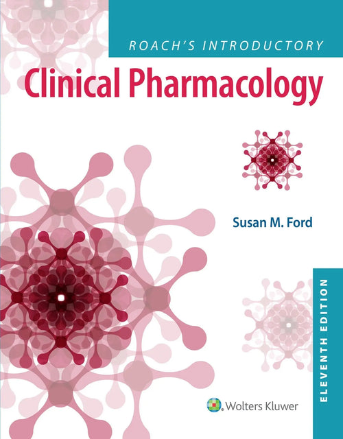 Roach's Introductory Clinical Pharmacology by Susan M. Ford