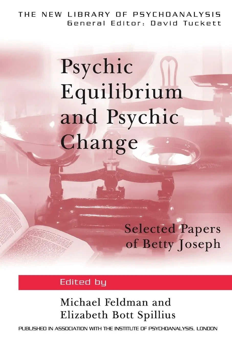 Psychic Equilibrium and Psychic Change Selected Papers of Betty Joseph by Betty Joseph – book cover