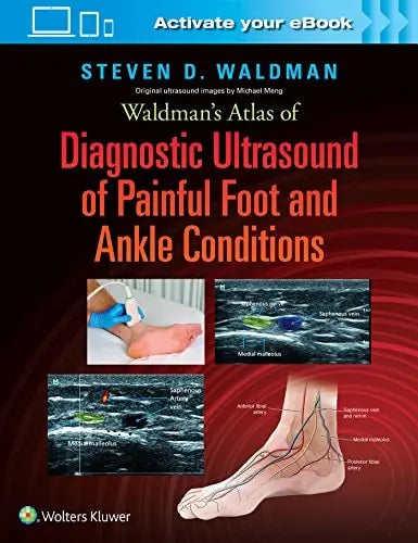 Waldman's Atlas of Diagnostic Ultrasound of Painful Foot and Ankle Conditions by Steven D. Waldman