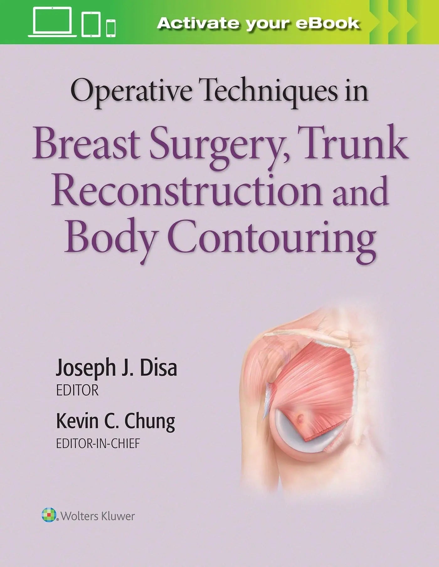 Operative Techniques in Breast Surgery, Trunk Reconstruction and Body Contouring by Kevin C. Chung – book cover