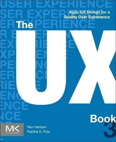 The UX Book Agile UX Design for a Quality User Experience by Rex Hartson – book cover