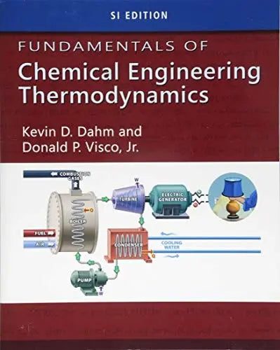 Fundamentals of Chemical Engineering Thermodynamics, SI Edition by Kevin D. Dahm – book cover
