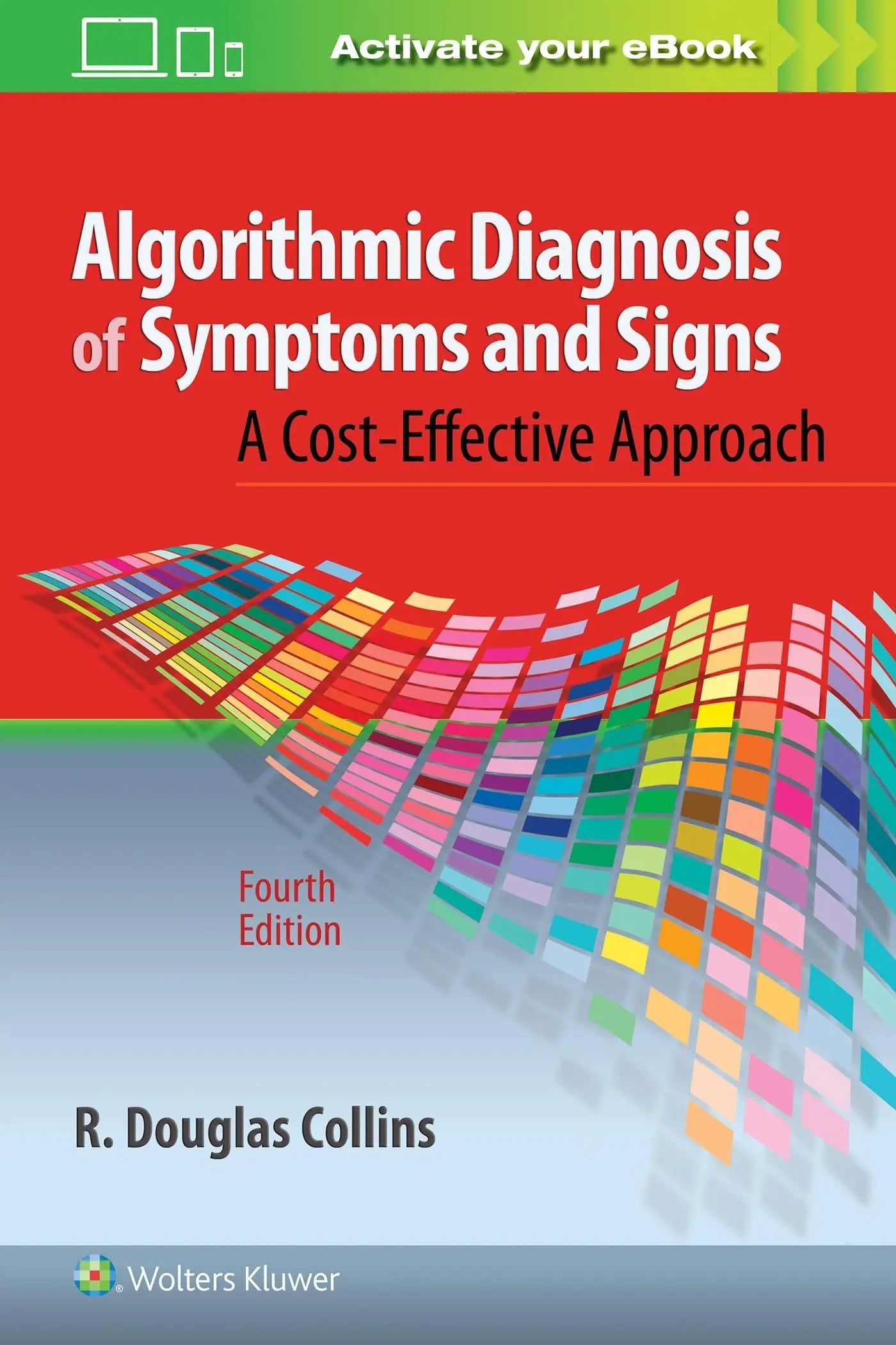 Algorithmic Diagnosis of Symptoms and Signs A Cost-effective Approach by R. Douglas Collins – book cover