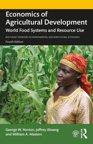 Economics of Agricultural Development World Food Systems and Resource Use Routledge