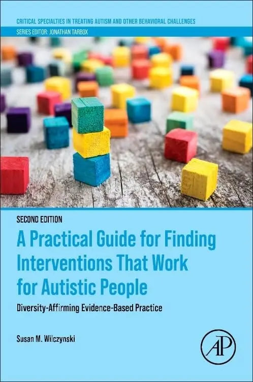 A Practical Guide for Finding Interventions That Work for Autistic People Diversity-Affirming – book cover