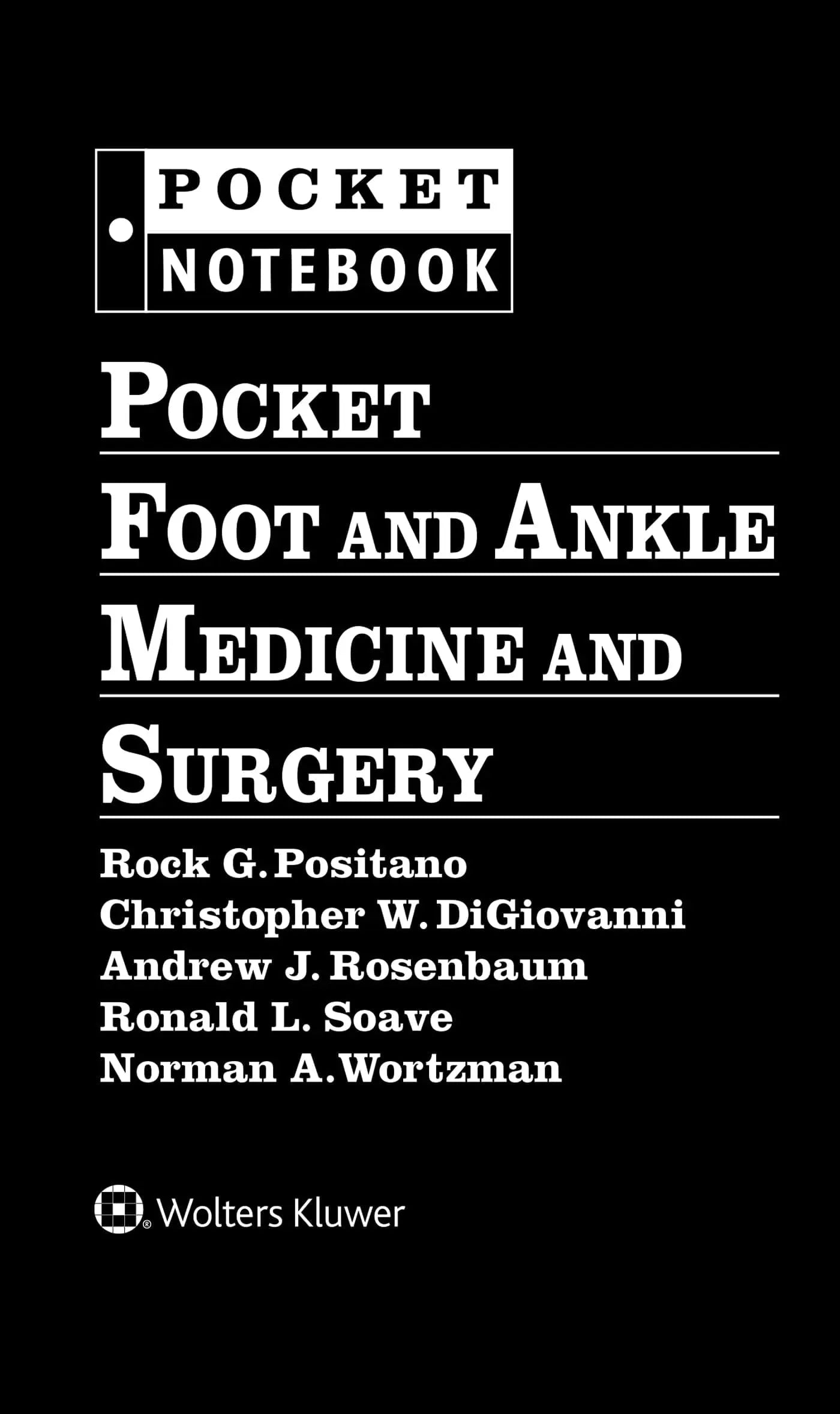 Pocket Foot and Ankle Medicine and Surgery by Rock G. Positano – book cover