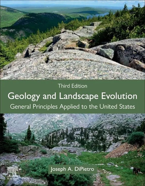 Geology and Landscape Evolution General Principles Applied to the United States by Joseph A. DiPietro