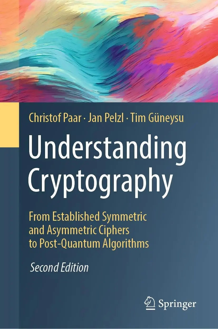 Understanding Cryptography From Established Symmetric and Asymmetric Ciphers to Post-Quantum Algorithms