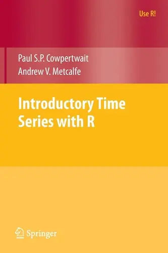 Introductory Time Series with R by Paul S.P. Cowpertwait