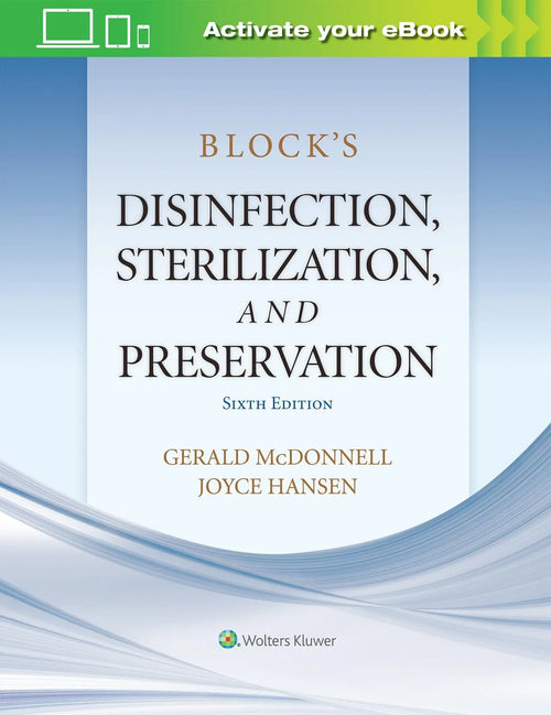 Block's Disinfection, Sterilization, and Preservation by Gerald E. McDonnell