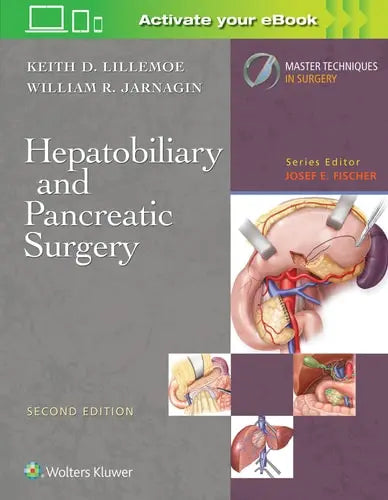 Master Techniques in Surgery: Hepatobiliary and Pancreatic Surgery Wolters Kluwer