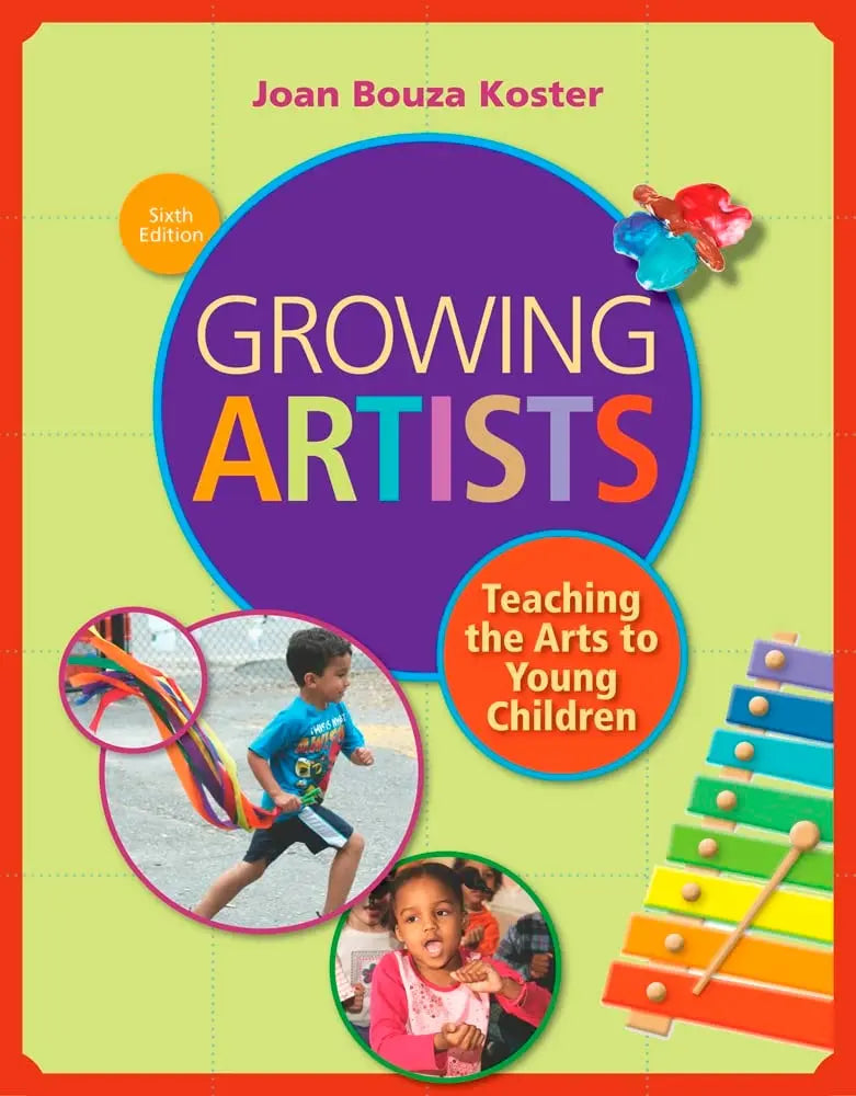 Growing Artists: Teaching the Arts to Young Children by Joan Bouza Koster – book cover