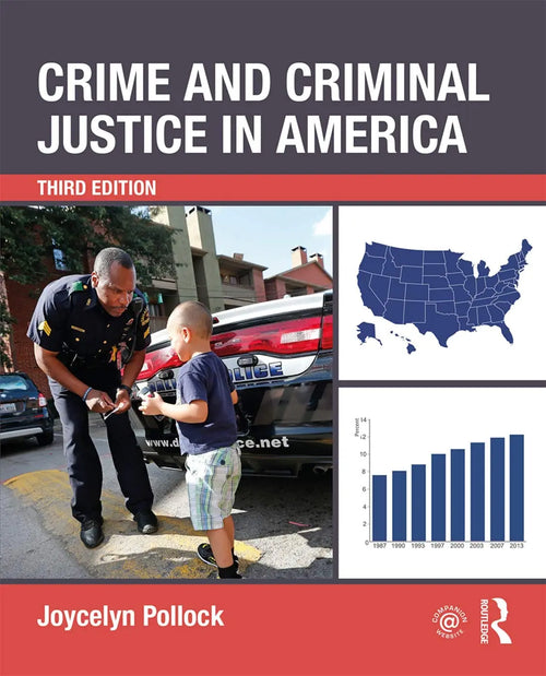 Crime and Criminal Justice in America by Joycelyn M. Pollock
