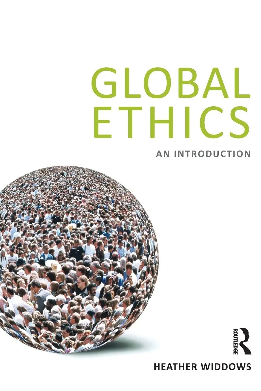 Global Ethics An Introduction by Heather Widdows – book cover
