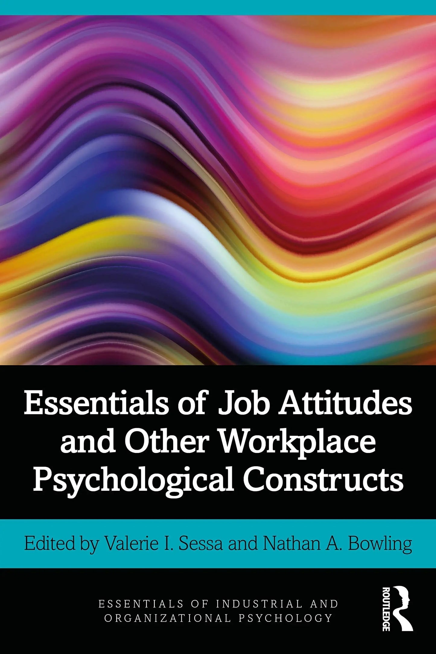 Essentials of Job Attitudes and Other Workplace Psychological Constructs by Valerie I. Sessa – book cover