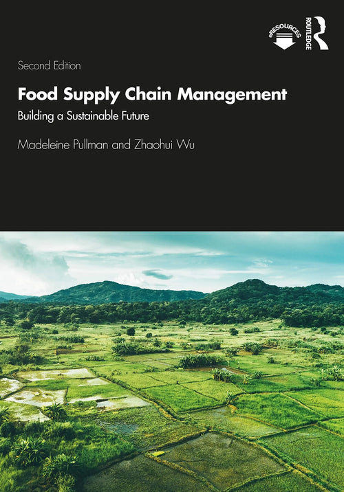 Food Supply Chain Management Building a Sustainable Future by Madeleine Pullman