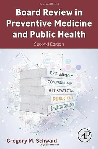 Board Review in Preventive Medicine and Public Health by Gregory M. Schwaid