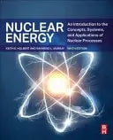 Nuclear Energy An Introduction to the Concepts, Systems, and Applications of Nuclear Processes by Raymond – book cover