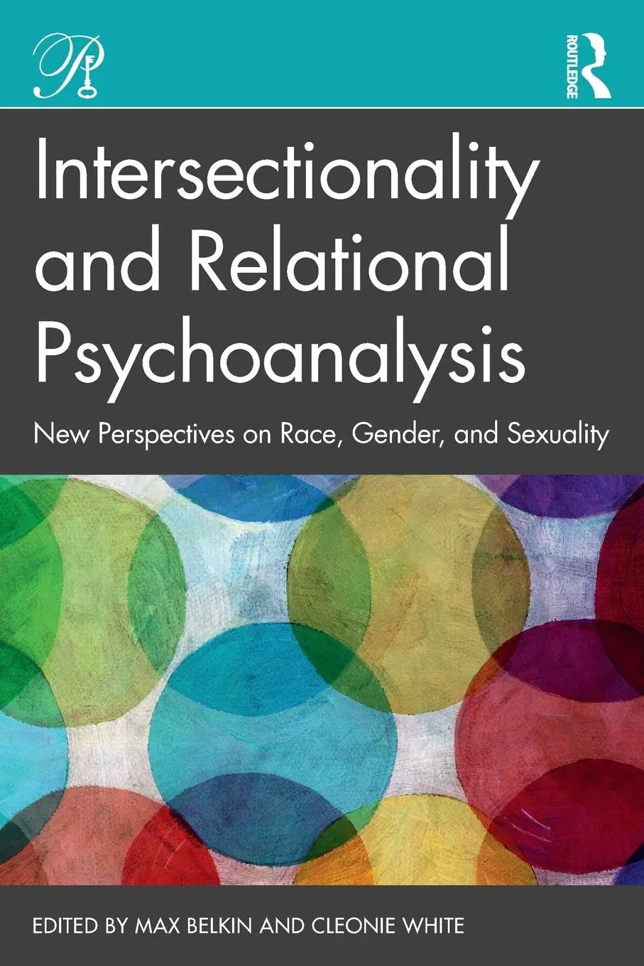Intersectionality and Relational Psychoanalysis New Perspectives on Race, Gender, and Sexuality by Max Belkin – book cover
