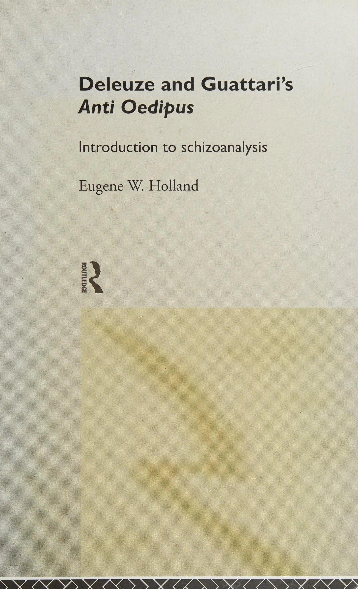 Deleuze and Guattari's Anti-Oedipus Introduction to Schizoanalysis by Eugene W. Holland – book cover